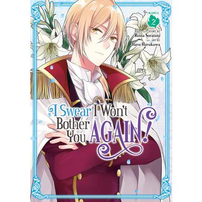 I Swear I Won’t Bother You Again! (Manga) Vol. 2