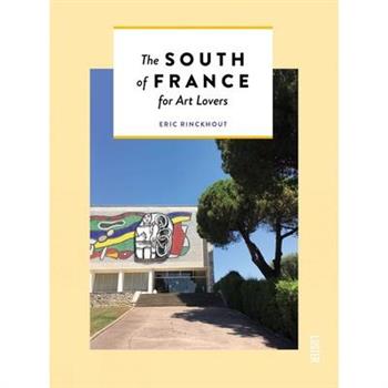 The South of France for Art Lovers