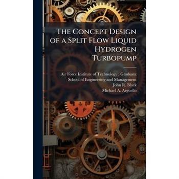 The Concept Design of a Split Flow Liquid Hydrogen Turbopump