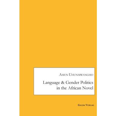 Language and Gender - Politics in the African Novel