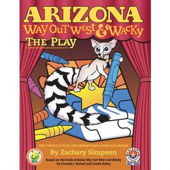 Arizona Way Out West & Wacky