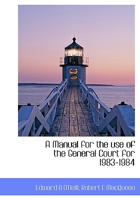 A Manual for the Use of the General Court for 1983-1984