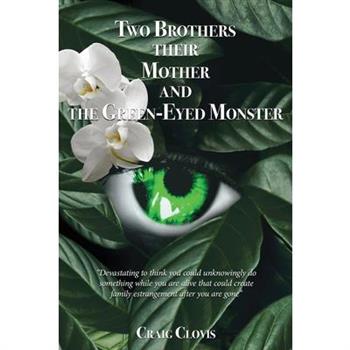 Two Brothers, Their Mother, and the Green-Eyed Monster