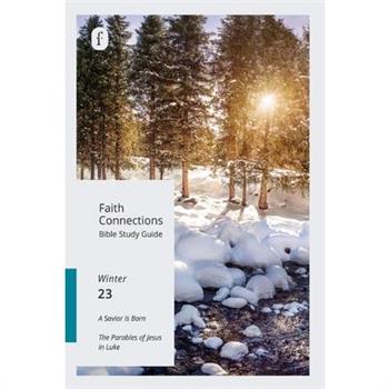 Faith Connections Adult Bible Study Guide (December/January/February 2023)