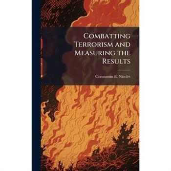 Combatting Terrorism and Measuring the Results