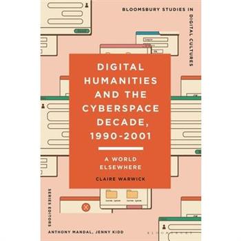 Digital Humanities and the Cyberspace Decade, 1990-2001