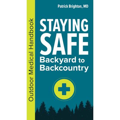 Staying Safe: Backyard to Backcountry