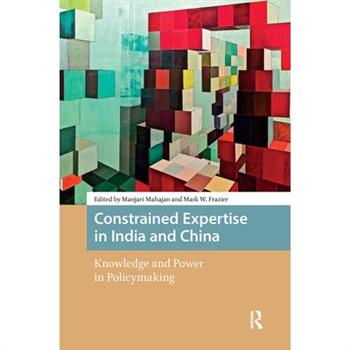 Constrained Expertise in India and China