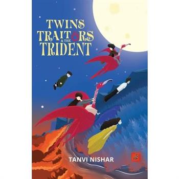 Twins Traitors and the Trident