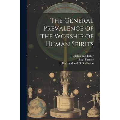 The General Prevalence of the Worship of Human Spirits
