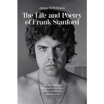The Life and Poetry of Frank Stanford