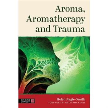 Aroma, Aromatherapy and Trauma