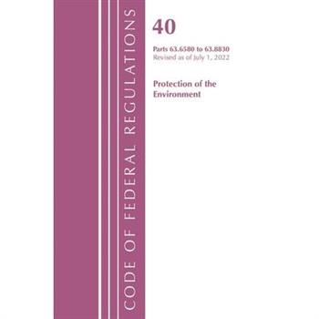 Code of Federal Regulations, Title 40 Protection of the Environment 63.6580-63.8830, Revised as of July 1, 2022