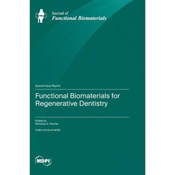 Functional Biomaterials for Regenerative Dentistry