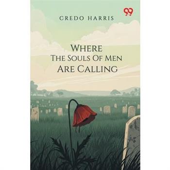 Where The Souls Of Men Are Calling