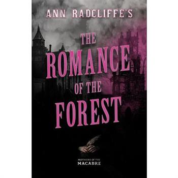 Ann Radcliffe’s The Romance of the Forest