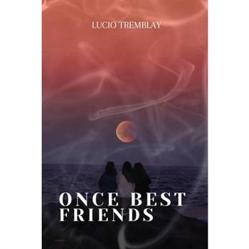 Once Best Friends