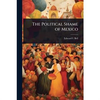 The Political Shame of Mexico