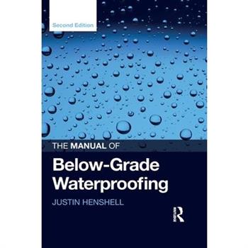 The Manual of Below-Grade Waterproofing
