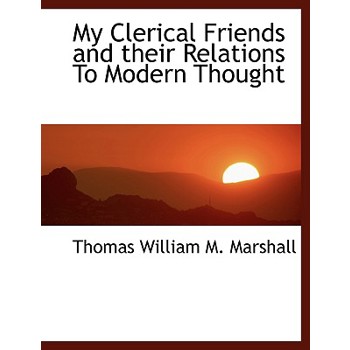 My Clerical Friends and Their Relations to Modern Thought