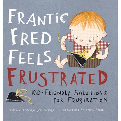 Frantic Fred Feels Frustrated
