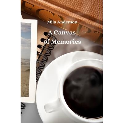 A Canvas of Memories