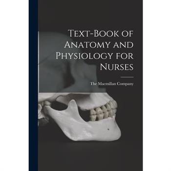 Text-Book of Anatomy and Physiology for Nurses