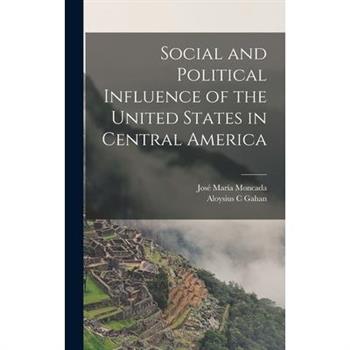 Social and Political Influence of the United States in Central America