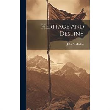 Heritage And Destiny