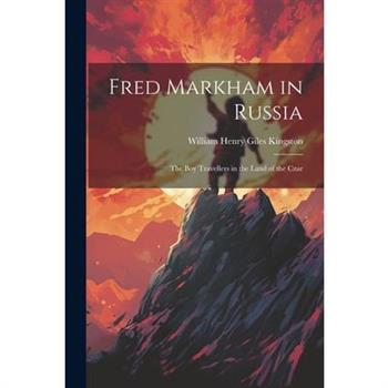 Fred Markham in Russia