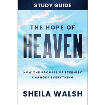 The Hope of Heaven Study Guide