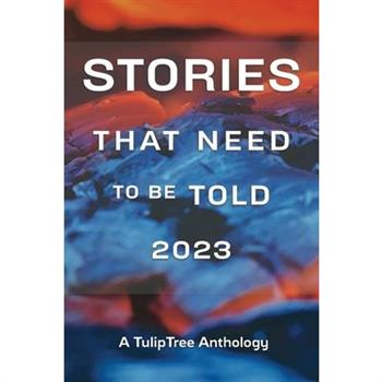Stories That Need to Be Told 2023