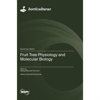 Fruit Tree Physiology and Molecular Biology
