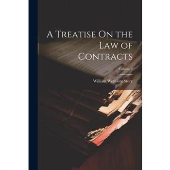 A Treatise On the Law of Contracts; Volume 2