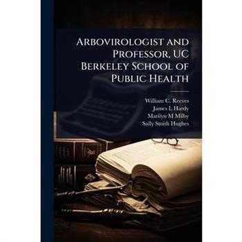 Arbovirologist and Professor, UC Berkeley School of Public Health