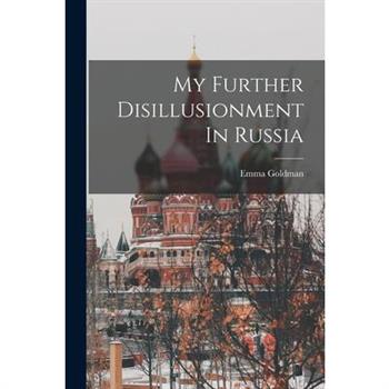 My Further Disillusionment In Russia