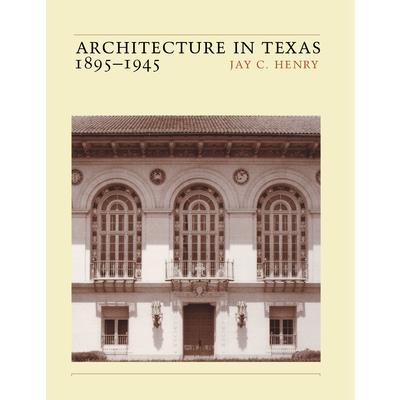Architecture in Texas 1895-1945