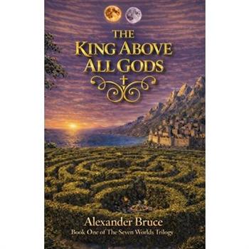 The King Above All Gods