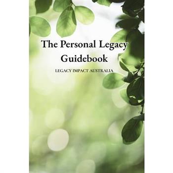 The Personal Legacy Guidebook
