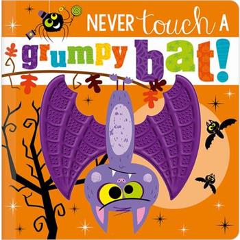 Never Touch a Grumpy Bat!