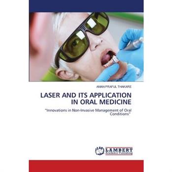 Laser and Its Application in Oral Medicine