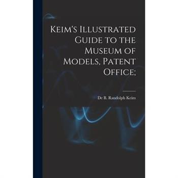 Keim's Illustrated Guide to the Museum of Models, Patent Office;