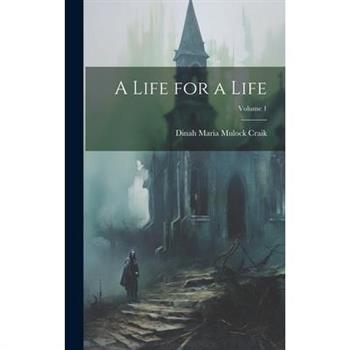 A Life for a Life; Volume 1