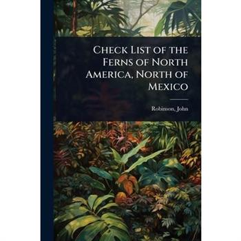 Check List of the Ferns of North America, North of Mexico