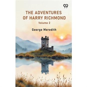 The Adventures Of Harry Richmond Volume 2