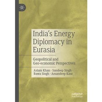 India's Energy Diplomacy in Eurasia