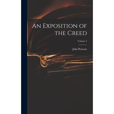 An Exposition of the Creed; Volume 2