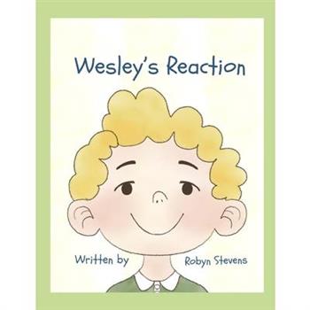 Wesley's Reaction