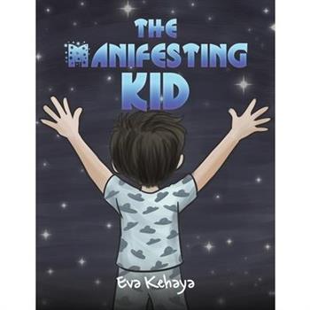 The Manifesting Kid