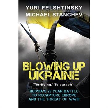 Blowing Up Ukraine